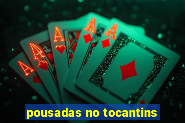 pousadas no tocantins